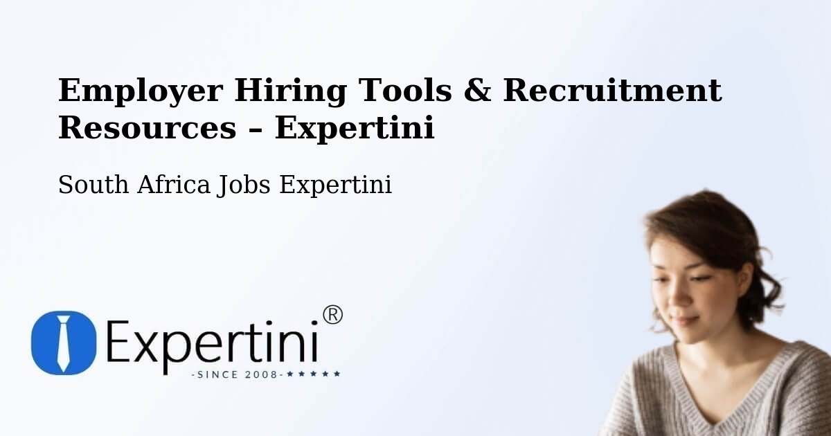Employer Hiring Tools & Recruitment Resources – Midrand - Midrand, South Africa Jobs Expertini
