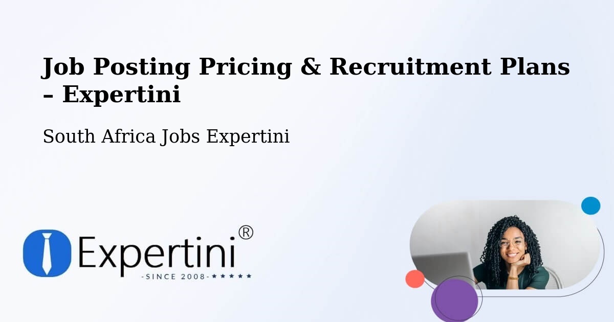 Job Posting Pricing & Recruitment Plans – Midrand - Midrand, South Africa Jobs Expertini