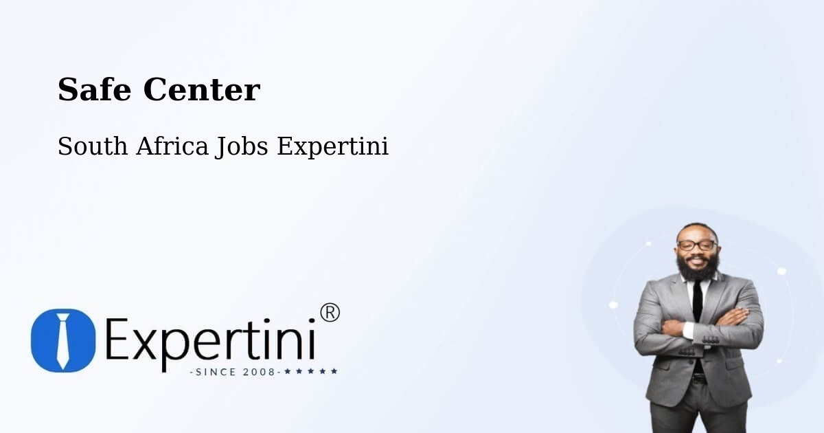 Safety Center – Midrand - South Africa Jobs Expertini